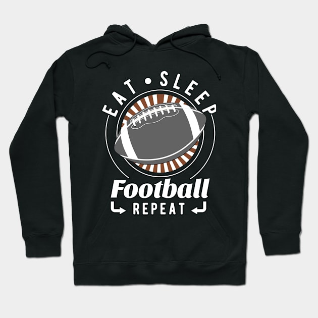 Eat, Sleep, Football Repeat Hoodie by jrcreativesolutions